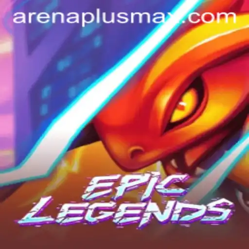 Exploring EpicLegends and Its ArenaPlus Feature