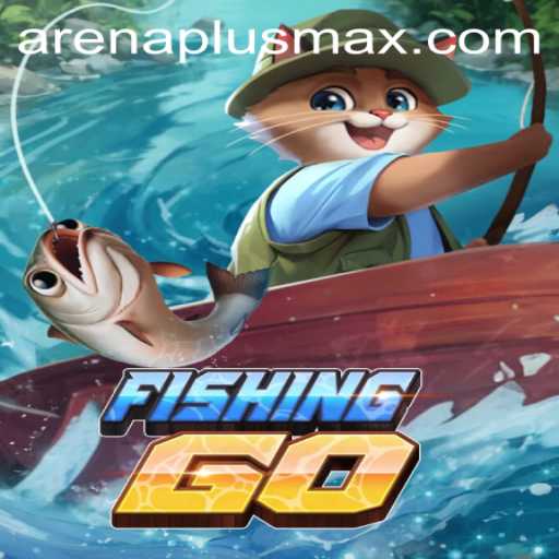 Explore the Dynamic World of FishingGO with ArenaPlus