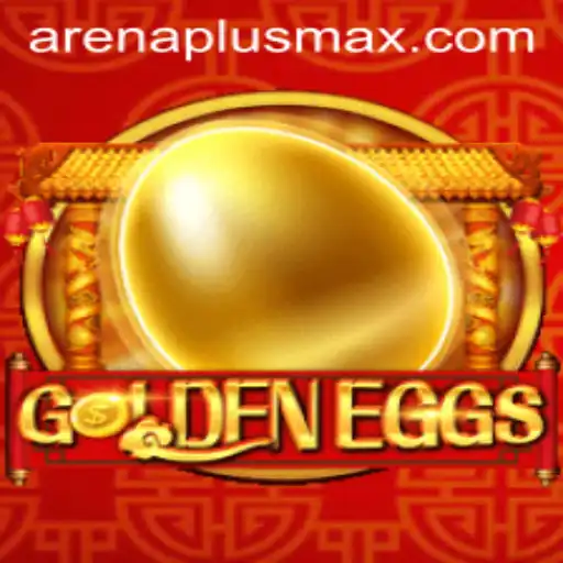 Exploring the Exciting World of GoldenEggs and the Role of ArenaPlus