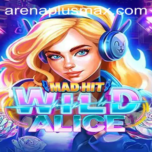 MadHitWildAlice: A Thrilling New Adventure Game in the ArenaPlus Series