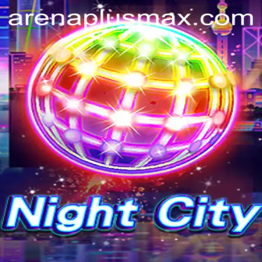 Exploring the Intricacies of NightCity in ArenaPlus