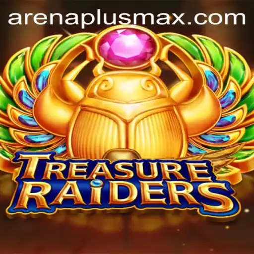 Unveiling TREASURERAIDERS: An In-Depth Exploration of Arenaplus Adventures