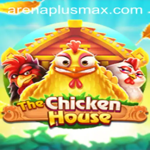 The Chicken House Game with Arena Plus